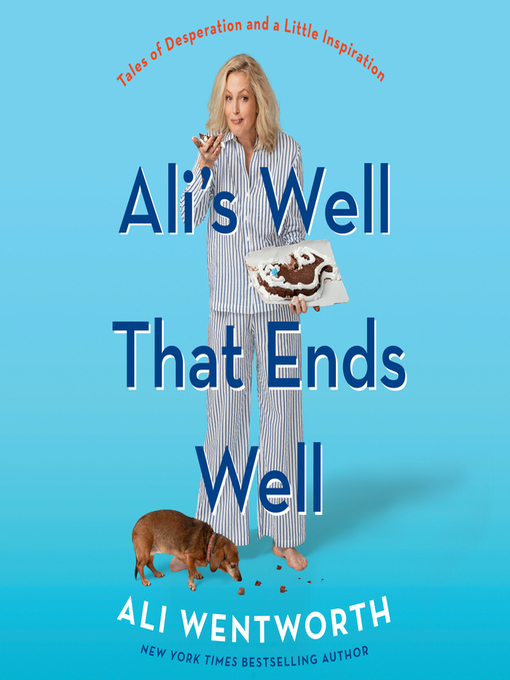 Title details for Ali's Well That Ends Well by Ali Wentworth - Wait list